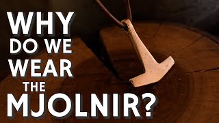 Why Do We Wear the Mjolnir Thors Hammer [upl. by Mildrid]