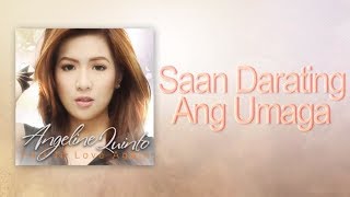 Angeline Quinto  Saan Darating Ang Umaga [upl. by Nelda]