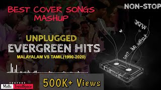 Best Malayalam amp Tamil Unplugged Medley Songs Collection 19902021  Evergreen Hits Mashup 2021 [upl. by Decrem]