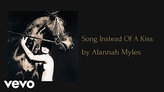 Alannah Myles  Song Instead Of A Kiss AUDIO [upl. by Ayekahs]