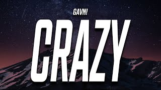 gavn  Crazy Lyrics [upl. by Nemhauser]