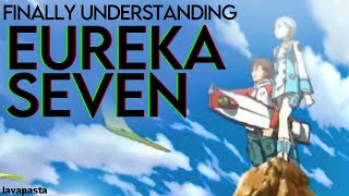 Finally Understanding EUREKA SEVEN [upl. by Aleece736]