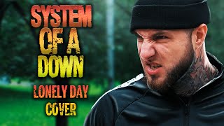 ALEX TERRIBLE SYSTEM OF A DOWN  LONLEY DAY COVER [upl. by Phillips869]