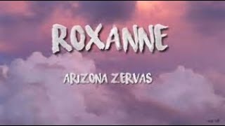 10K SPECIAL Arizona Zervas  Roxanne Clean Lyrics  1 Hour [upl. by Jereld]