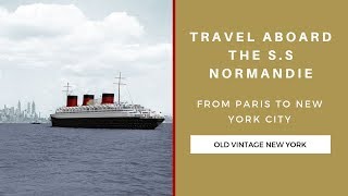 Travel aboard the SS Normandie from Paris to New York City 1939 [upl. by Buonomo]