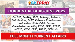 June 2022 Full Month Current Affairs  GK Today Monthly Current Affairs [upl. by Edrea327]