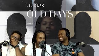 Lil Durk  Old Days Reaction [upl. by Atnahsa]