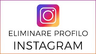 Come Eliminare un Account Instagram Definitivamente [upl. by Ianej10]