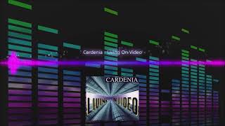 Cardenia  Living On Video [upl. by Euqinomod]