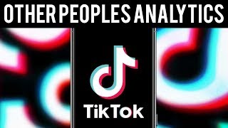 How To See Other Peoples TikTok Analytics [upl. by Ahsirat734]