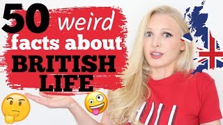 50 Weird amp Confusing Facts About British Life amp Culture [upl. by Dasa]