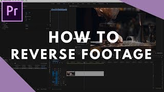 How to Reverse Footage in Premiere Pro [upl. by Longerich586]