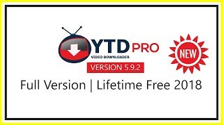 Download YTD Pro  592 Full Version  Lifetime Free  New2018 [upl. by Eleph]