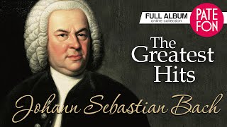 Johann Sebastian Bach  The Greatest Hits Full album [upl. by Fredella]