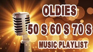 Oldies 50s 60s 70s Music Playlist  Oldies Clasicos 50 60 70  Old School Music Hits [upl. by Davita]