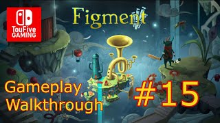 Figment Gameplay Walkthrough Nintendo Switch Part 15 [upl. by Eiruam59]