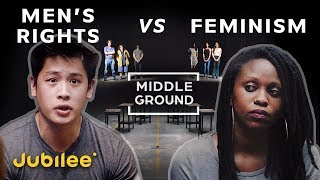 Mens Rights vs Feminism Is Toxic Masculinity Real  Middle Ground [upl. by Margalo]