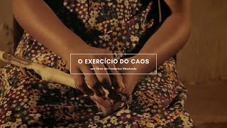 O EXERCÍCIO DO CAOS um filme de Frederico Machado [upl. by Nylicaj]