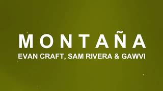 Montaña  Evan Craft GAWVI amp Sam Rivera LETRA [upl. by Olodort]