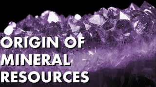 Mineral Resources Origin [upl. by Kcod]