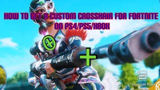 How to get a custom crosshair for fortnite on Ps4Ps5Xbox [upl. by Sprage903]