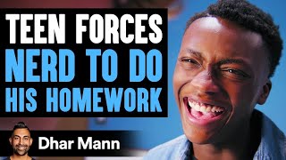 Student Forces Nerd To Do His School Work  Dhar Mann [upl. by Ahsitniuq]