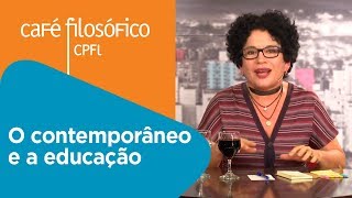 O contemporâneo e a educação  Viviane Mosé [upl. by Monah92]