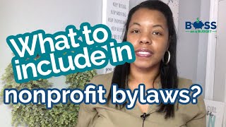 Nonprofit Bylaws Suggestions for What to Include [upl. by Eniluap591]