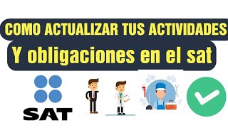 COMO ACTUALIZAR ACTIVIDADES OBLIGACIONES Y REGIMEN EN EL SAT PERSONAS FISICAS [upl. by Enair]