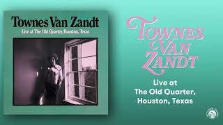 Townes Van Zandt  Live at The Old Quarter Houston Texas Official Full Album Stream [upl. by Burnaby336]