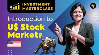 Introduction to US Stock Markets  Investment Masterclass [upl. by Ellehcit361]