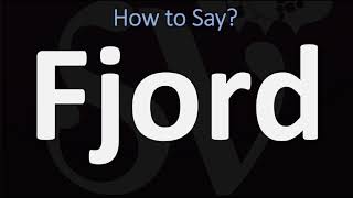 How to Pronounce Fjord CORRECTLY [upl. by Elacim899]