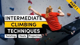 Intermediate Climbing Techniques Twisting Heels amp Projecting [upl. by Karyn]