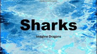 Imagine Dragons  Sharks LYRICS [upl. by Gabbi]