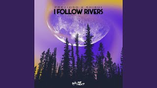 I Follow Rivers [upl. by Crudden]