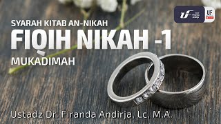 Fiqih Nikah 1  Mukadimah  Ustadz Dr Firanda Andirja MA [upl. by Yatnwahs]