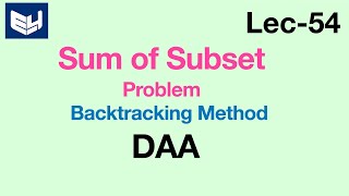 Sum of Subset Problem  BackTracking Method  DAA  Lec54  Bhanu Priya [upl. by Aramal]