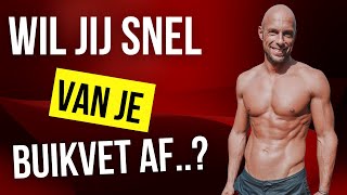 Hoe Snel Kan Je Buikvet Verbranden Voor Een Killer Sixpack [upl. by Gridley]