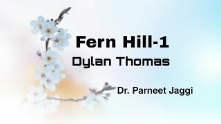 Fern Hill1 by Dylan Thomas  a Brief Analysis by Dr Parneet Jaggi [upl. by Glynnis]