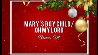 Boney M  Marys Boy ChildOh My Lord Lyrics [upl. by Ennavoj]