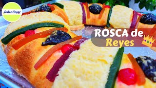 ROSCA de REYES TRADICIONAL SUAVECITA y ESPONJOSARECETA COMPLETA PASO A PASO Dulce Hogar Recetas [upl. by Biancha]