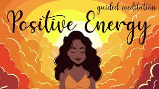 10 Minute Positive Energy Meditation [upl. by Grannie909]