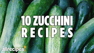 Top 10 Zucchini Recipes  Allrecipes [upl. by Ribal]