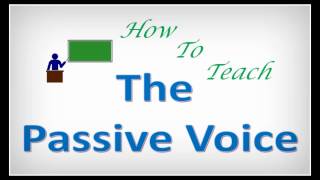 How To Teach The Passive Voice  A 7Step Guide [upl. by Attenhoj]