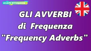 Avverbi di Frequenza In Inglese  Frequency adverbs [upl. by Sparks]