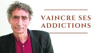 Comment vaincre une addiction  Les dépendances ces fantômes insatiables Gabor Maté [upl. by Nickerson]