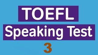 New version TOEFL Speaking Practice Test 3 [upl. by Brice]