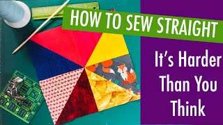 BEGINNER QUILTING SKILLS  HOW TO SEW STRAIGHT [upl. by Cornall]