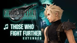 Final Fantasy VII Remake  Those Who Fight Further Extended [upl. by Rafaelita588]