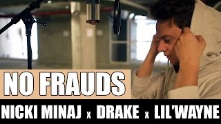 Nicki Minaj Drake Lil Wayne  No Frauds [upl. by Trawets]